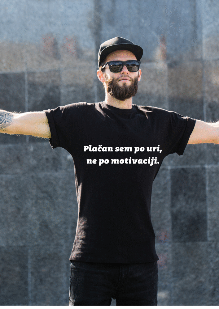 Majica Plačan sem po uri ne po motivaciji — detajl natisa