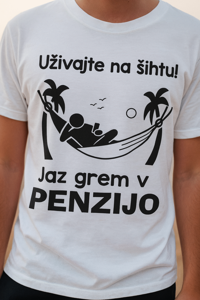 Jaz grem v penzijo — tisk na majico